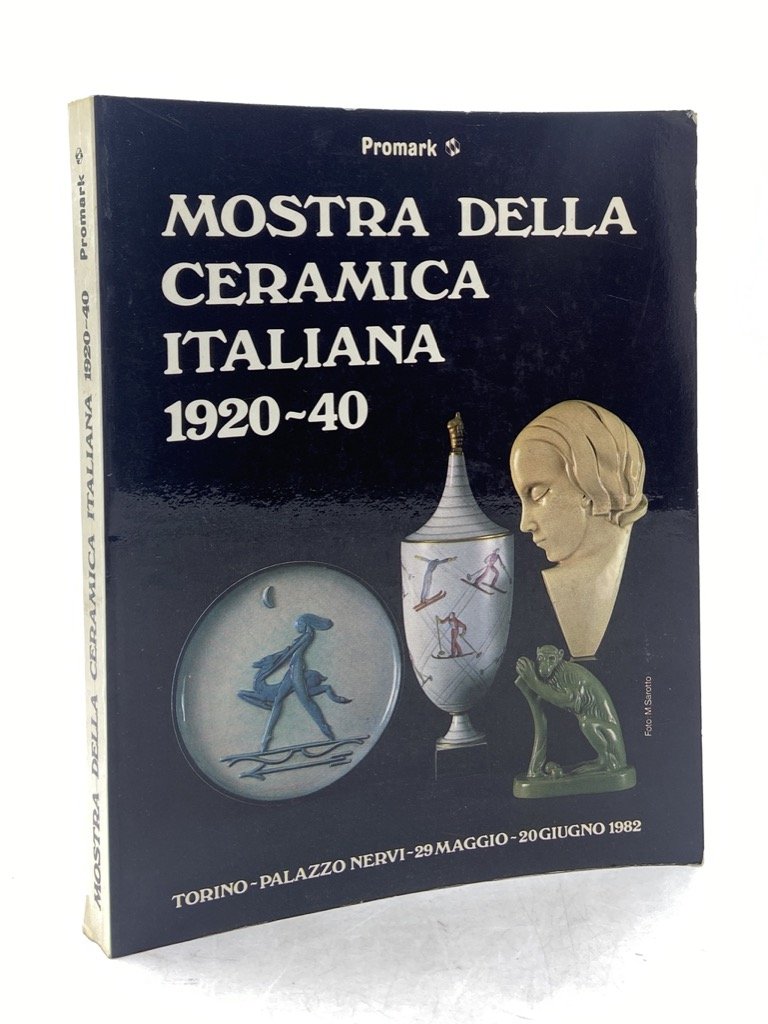 Mostra della Ceramica Italiana 1920-40. Torino – Palazzo Nervi – …