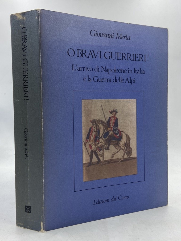 O BRAVI GUERRIERI! L'arrivo di Napoleone in Italia e la … | Immagine principale