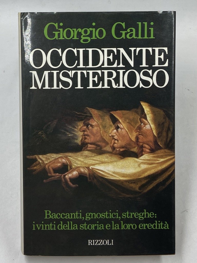 Occidente misterioso. Baccanti, gnostici, streghe: i vinti della storia e …