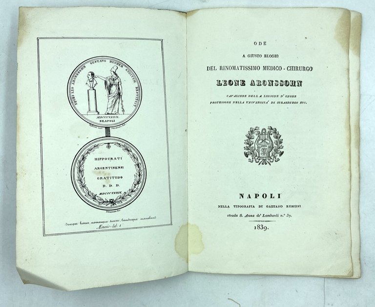ODE A GIUSTO ELOGIO DEL RINOMATISSIMO MEDICO-CHIRURGO LEONE ARONSSON CAVALIERE DELLA LEGIONE D’ONORE PROFESSORE NELLA UNIVERSITÀ DI STRASBURGO ETC.