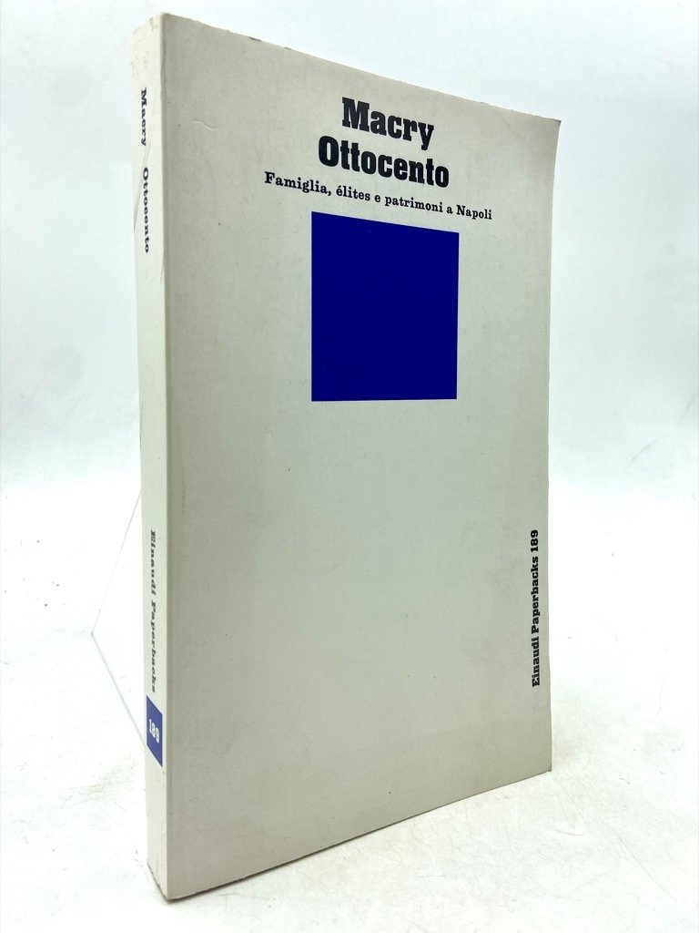 Ottocento. Famiglia, élites e patrimoni a Napoli.