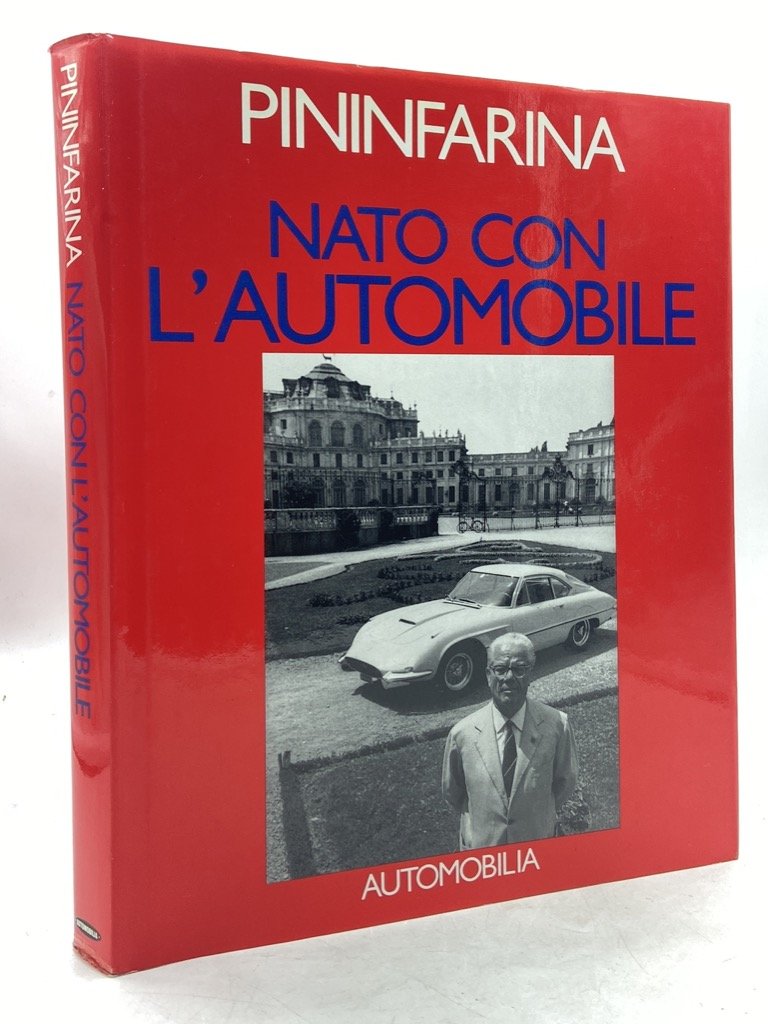 PININFARINA NATO CON L'AUTOMOBILE. Memorie raccolte da Ernesto Caballo.