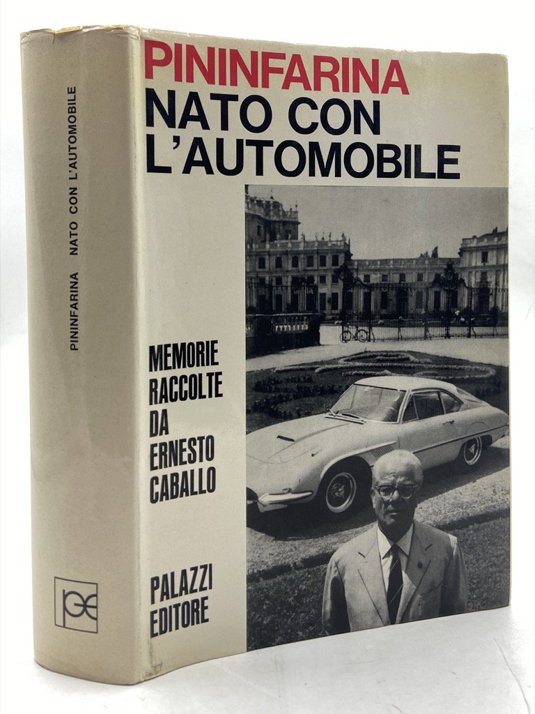 PININFARINA NATO CON L'AUTOMOBILE. Memorie raccolte da Ernesto Caballo.