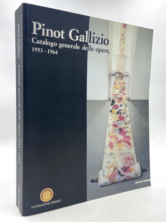 PINOT GALLIZIO. CATALOGO GENERALE DELLE OPERE 1953-1964.