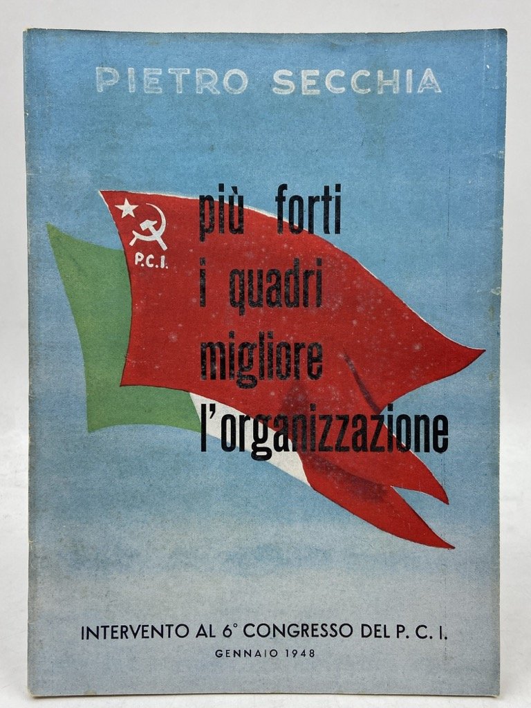 Più forti i quadri migliore l’organizzazione. Intervento al 6° Congresso …