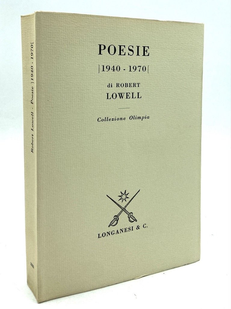 POESIE 1940 - 1970 di Robert Lowell.
