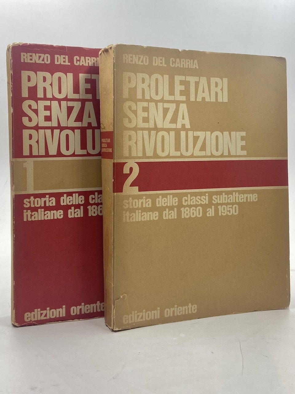 Proletari senza rivoluzione. Storia delle classi subalterne italiane dal 1860 …