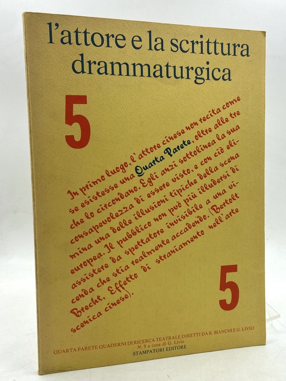 QUARTA PARETE 5: L’attore e la scrittura drammaturigica. Quaderni di ricerca teatrale diretti da R. Bianchi e G. Livio.