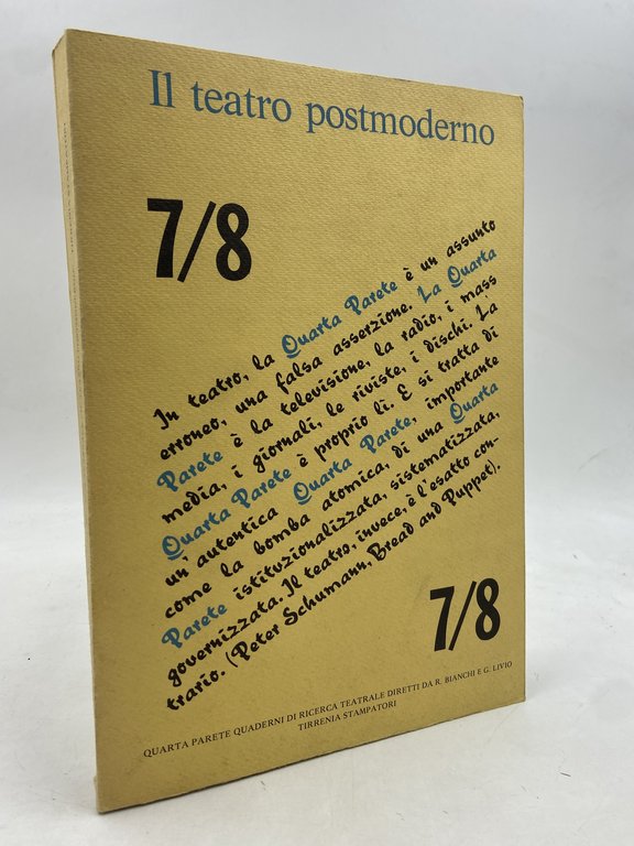 QUARTA PARETE 7/8: Il teatro postmoderno. Quaderni di ricerca teatrale diretti da R. Bianchi e G. Livio.