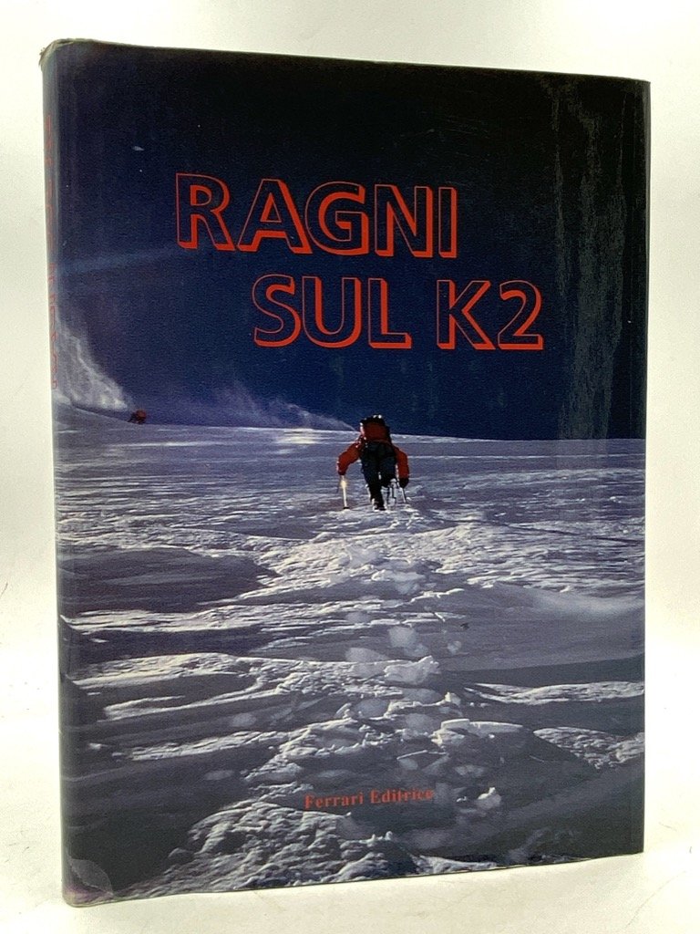 RAGNI SUL K2. Cronaca della «K2 GEOEXPEDITION».