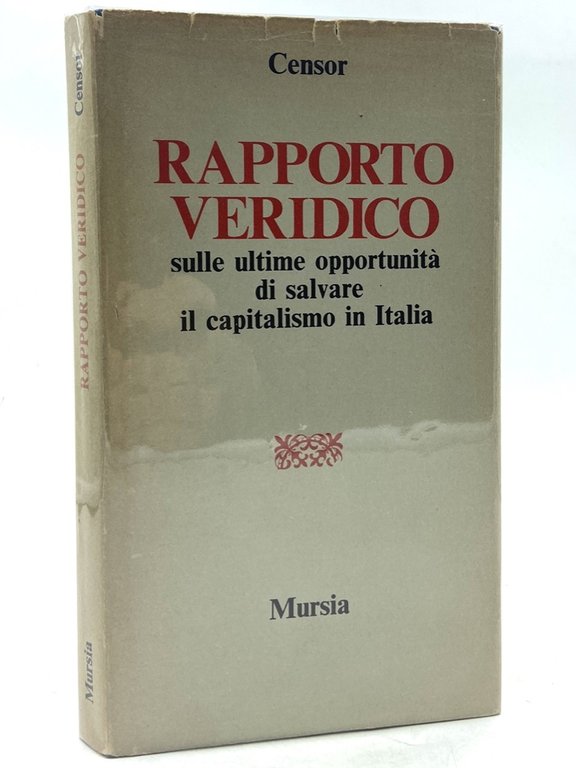 Rapporto veridico sulle ultime opportunità di salvare il capitalismo in Italia.