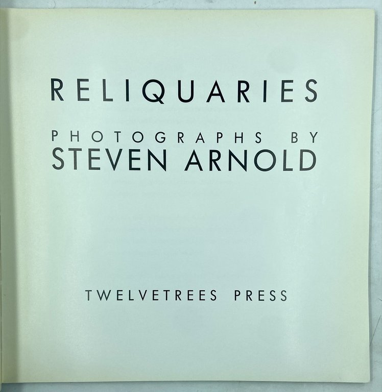 RELIQUARIES. PHOTOGRAPHS BY STEVEN ARNOLD.