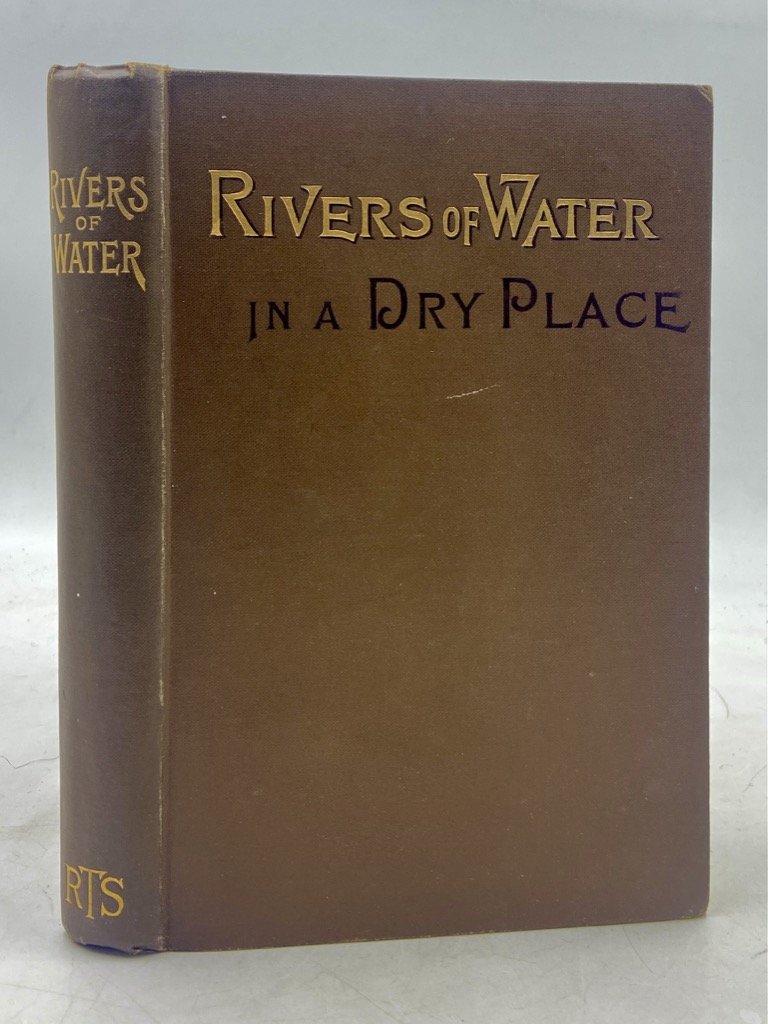 RIVERS OF WATER IN A DRY PLACE or FROM AFRICANER'S …