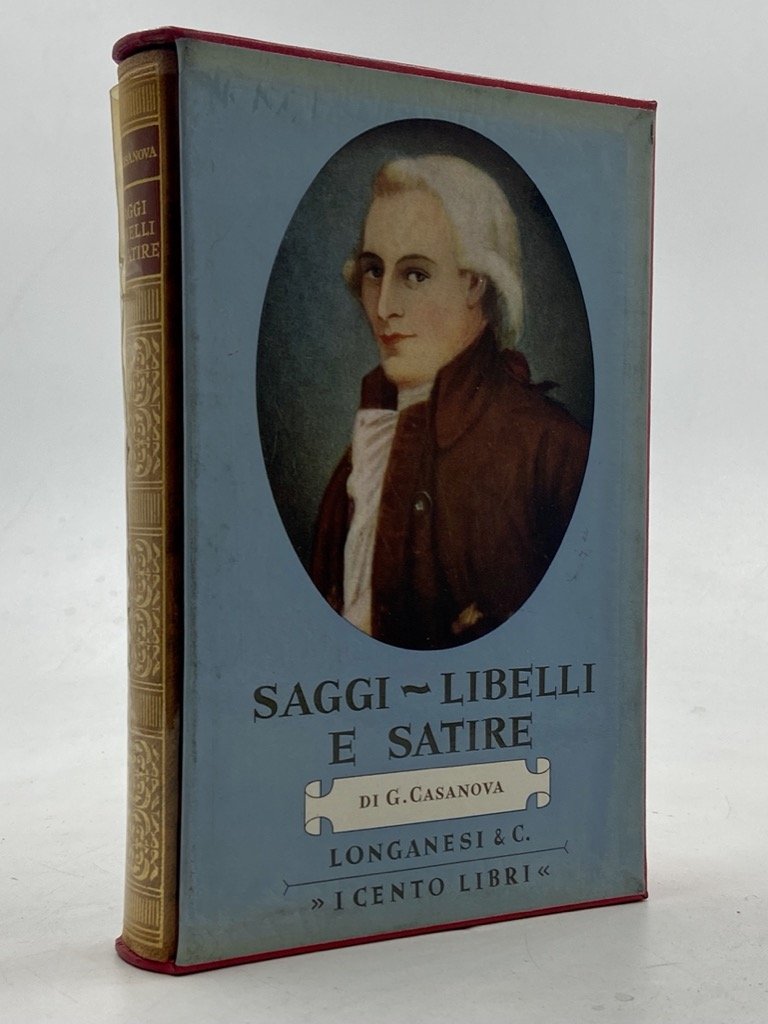 SAGGI LIBELLI E SATIRE di Giacomo Casanova. A cura di …