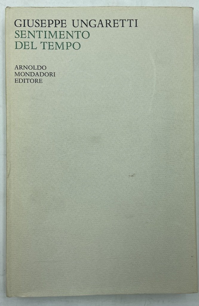 SENTIMENTO DEL TEMPO. (Giuseppe Ungaretti, Vita d’un uomo 2, Poesie …