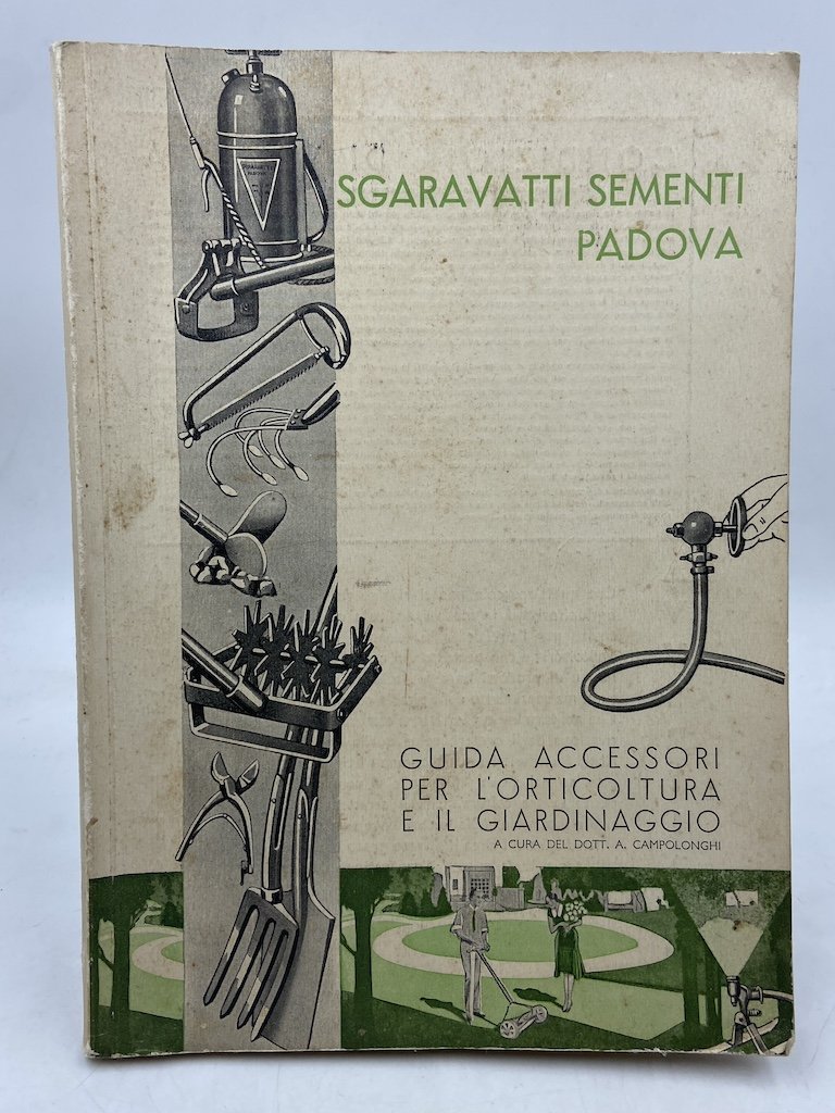 Sgaravatti Sementi Padova. Guida accessori per l’orticoltura e il giardinaggio.