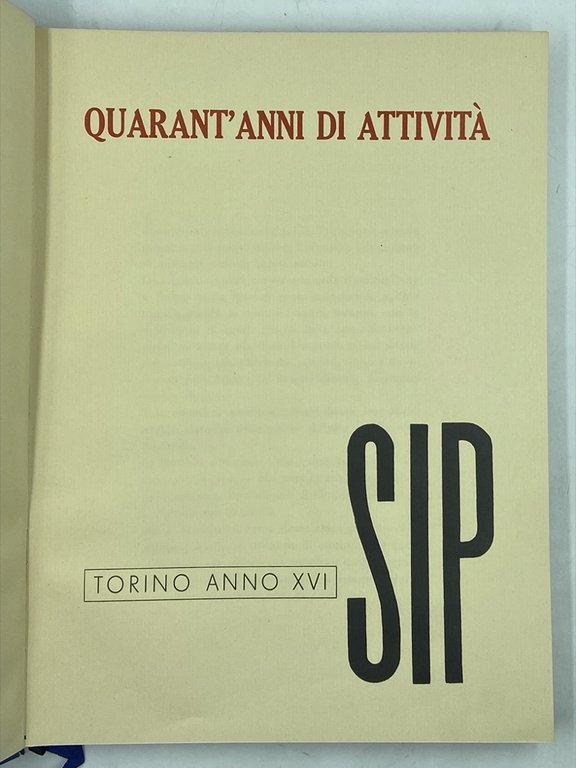 SIP QUARANT’ANNI DI ATTIVITÀ.