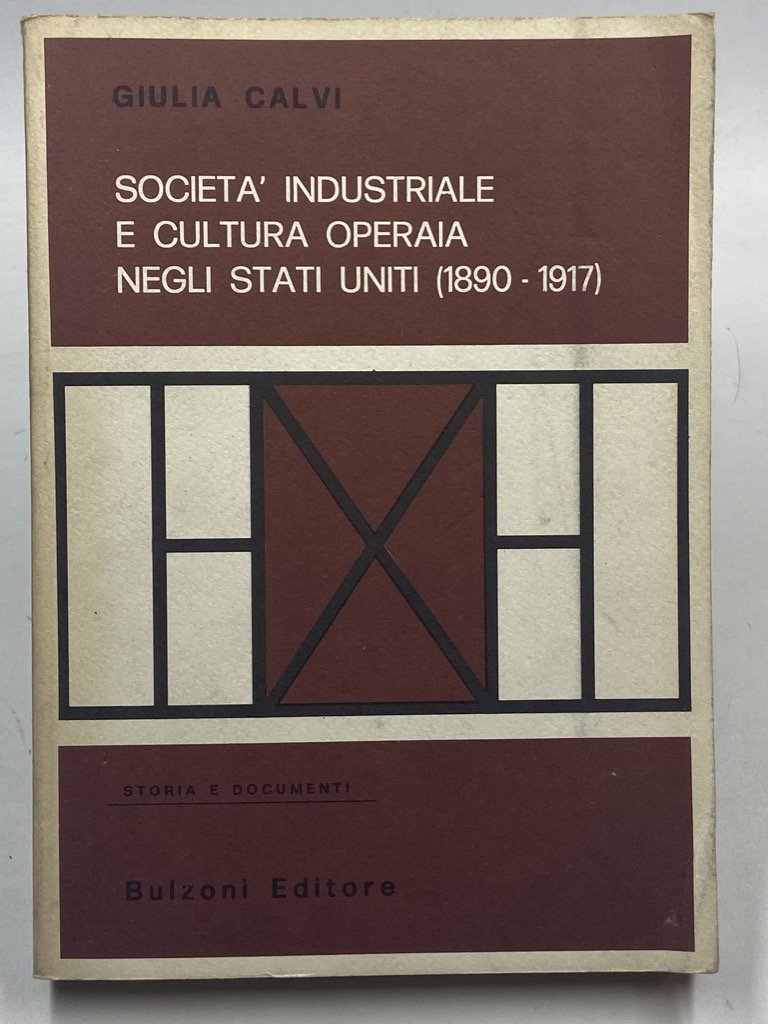 Società industriale e cultura operaia negli Stati Uniti (1890-1917).