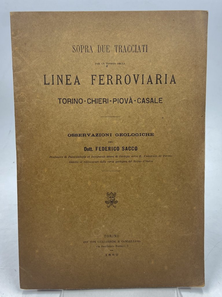 SOPRA DUE TRACCIATI PER UN TRONCO DELLA LINEA FERROVIARIA TORINO-CHIERI-PIOVÀ-CASALE. …