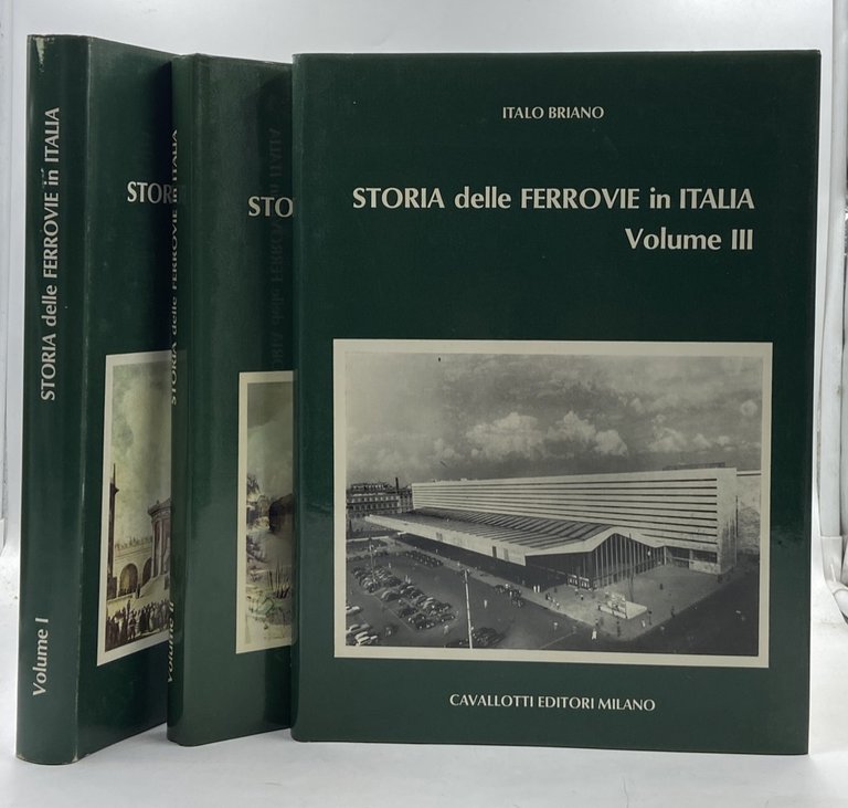 STORIA DELLE FERROVIE IN ITALIA. VOLUME I: LE VICENDE. VOLUME II: LA TECNICA 1. VOLUME III: LA TECNICA 2.