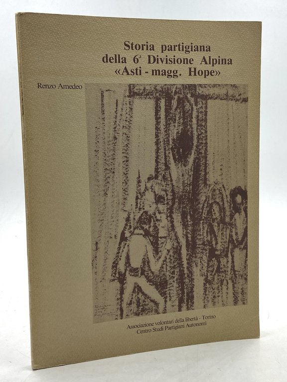 Storia partigiana della 6a Divisione Alpina Asti - magg. Hope.