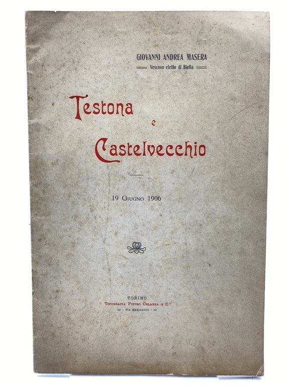 TESTONA E CASTELVECCHIO. 19 GIUGNO 1906.
