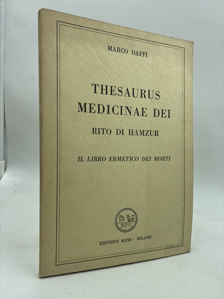 THESAURUS MEDICINAE DEI. RITO DI HAMZUR. IL LIBRO ERMETICO DEI …