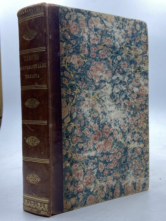 TRATTATO DI BLEFAROFTALMO-TERAPIA OPERATIVA DEL DOTTORE ALESSANDRO RIBERI MEDICO-CHIRURGO (…). TORINO, TIPOGRAFIA FAVALE MDCCCXXXVI. [1836]