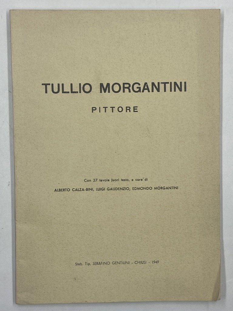 TULLIO MORGANTINI PITTORE (SARTEANO, 1987 - PADOVA 1947).