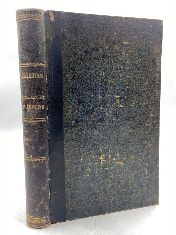 ULTIMO CANTO DELLA PEREGRINAZIONE D’AROLDO. EPISODIO DEL RISORGIMENTO DI GRECIA. CON ALTRE POESIE DI ALFONSO LAMARTINE. TRADUZIONE DI LODOVICO PALLAVICINO-MOSSI.