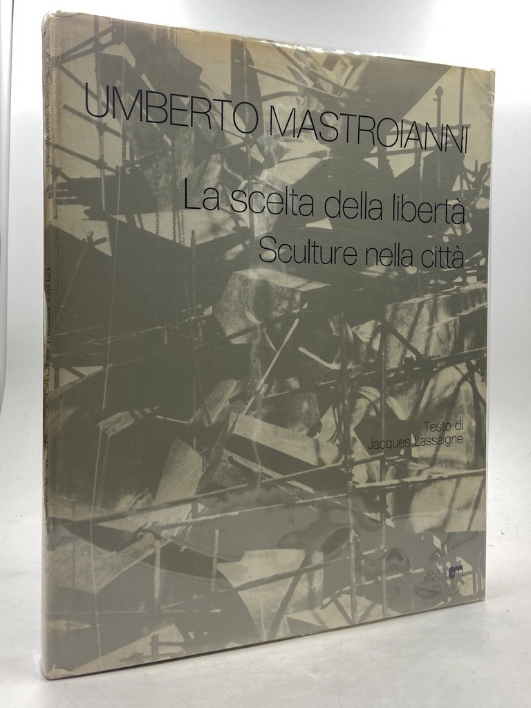 UMBERTO MASTROIANNI. La scelta della libertà. Sculture nella città.