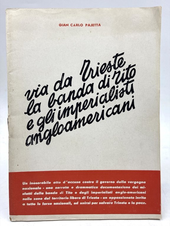 Via da Trieste la banda di Tito e gli imperialisti angloamericani. Discorso pronunciato alla Camera dei Deputati il 22 Aprile 1950.