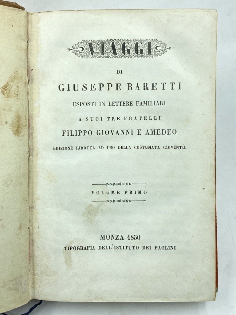 VIAGGI DI GIUSEPPE BARETTI ESPOSTI IN LETTERE FAMILIARI A SUOI …