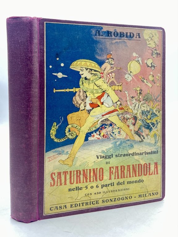 VIAGGI STRAORDINARISSIMI DI SATURNINO FARANDOLA nelle 5 o 6 parti del mondo ed in tutti i paesi visitati e non visitati da Giulio Verne.