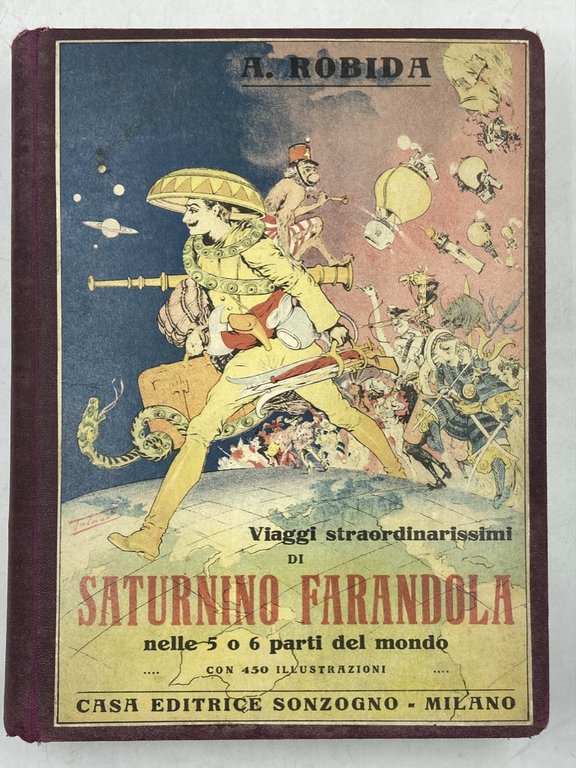 VIAGGI STRAORDINARISSIMI DI SATURNINO FARANDOLA nelle 5 o 6 parti …