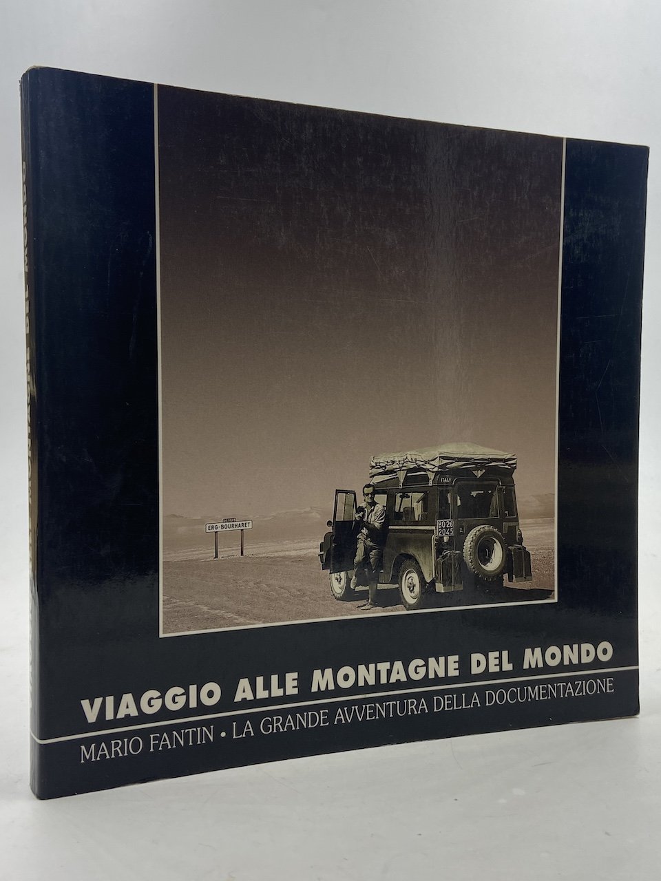 VIAGGIO ALLE MONTAGNE DEL MONDO. MARIO FANTIN - LA GRANDE …