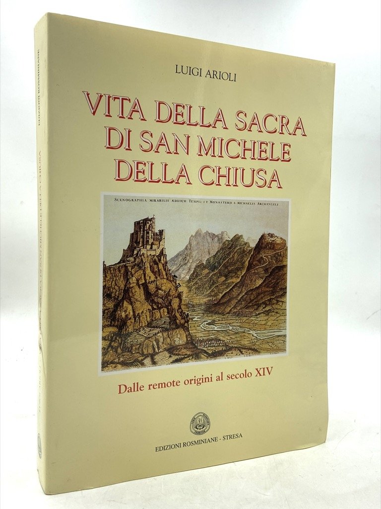 VITA DELLA SACRA DI SAN MICHELE DELLA CHIUSA. Dalle remote …