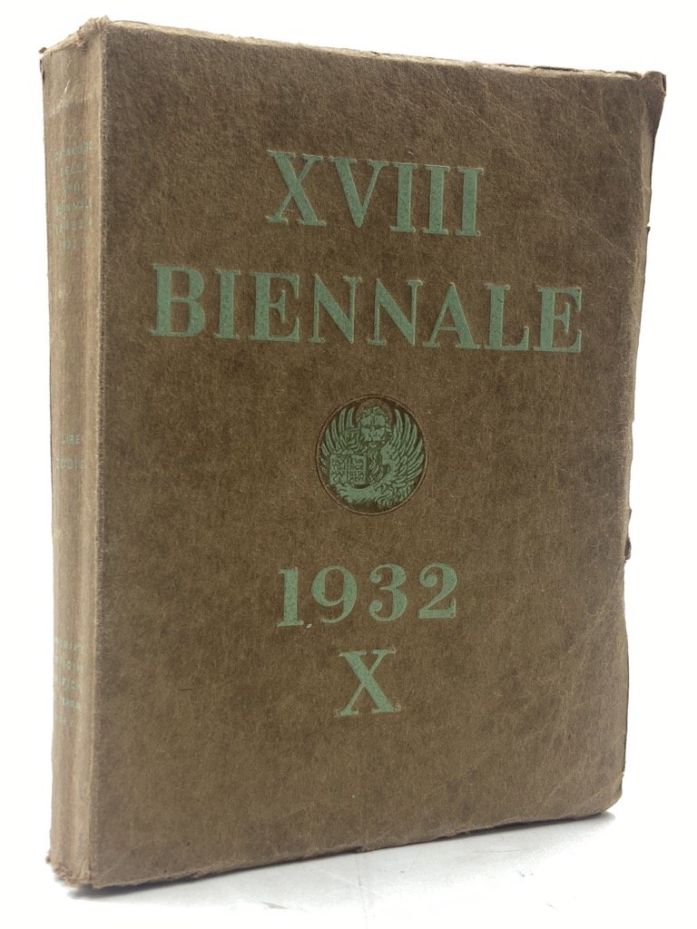 XVIIIa ESPOSIZIONE BIENNALE INTERNAZIONALE D’ARTE, 1932. CATALOGO. SECONDA EDIZIONE.