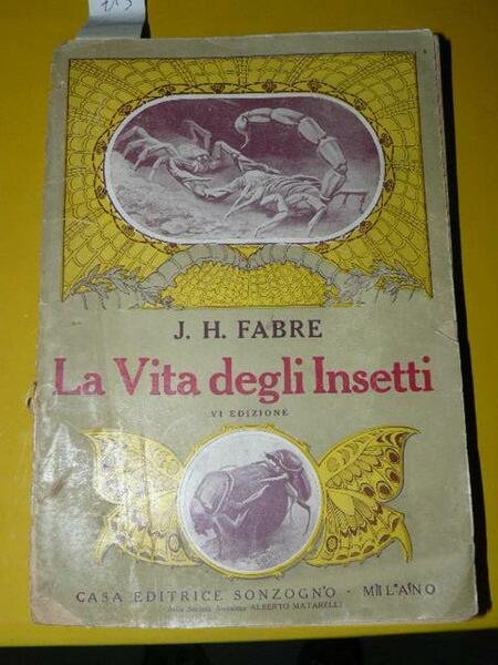 La vita degli insetti. Brani scelti estratti dai ricordi entomologici …