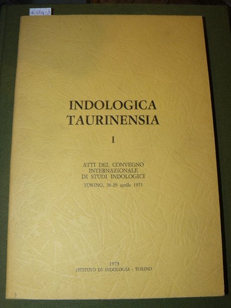 Indologica Taurinensia. Atti del Convegno Internazionale di Studi Indologici Torino, …