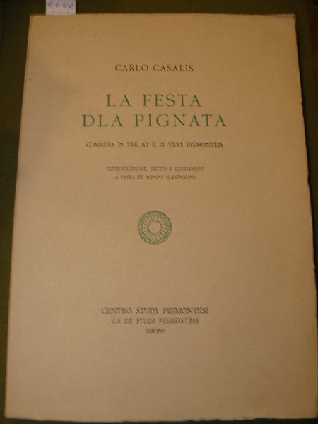 La festa dla Pignata. Comedia 'n tre at e 'n …