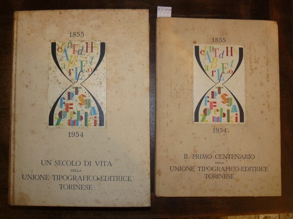 Un secolo di vita della unione tipografico-editrice torinse 1855- 1954; …