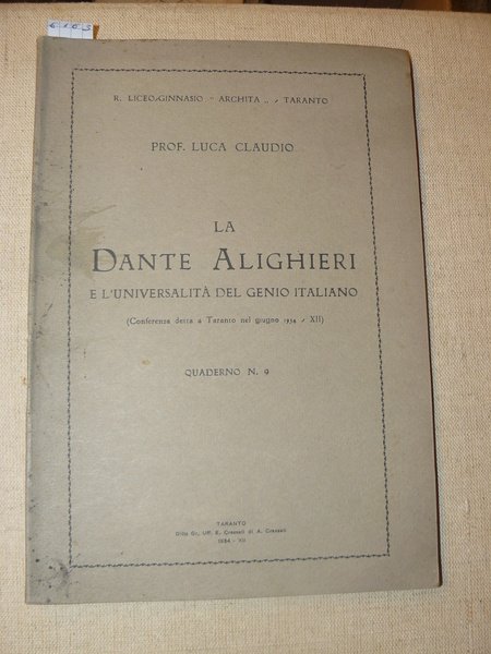 La Dante Alighieri e l'universalità del genio italiano. (Conferenza detta …