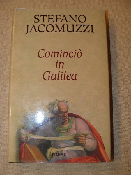 Cominciò in Galilea. Prima edizione