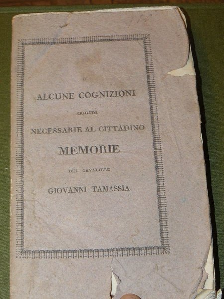 Di alcune cognizioni oggidì necessarie al cittadino. Memorie cui si …