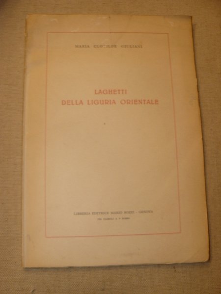 Laghetti della Liguria orientale. Estratto da ' Annali di ricerche …