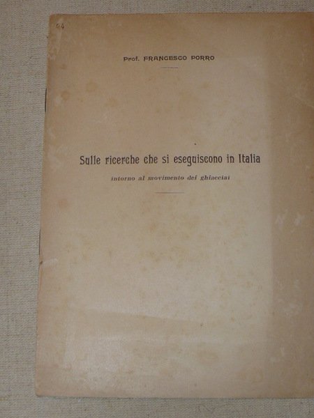 Sulle ricerche che si eseguiscono in Italia intorno al movimento …