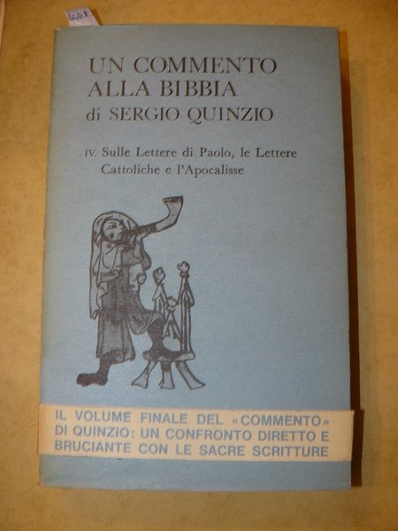 Un commento alla Bibbia. IV. Sulle Lettere di Paolo, le …