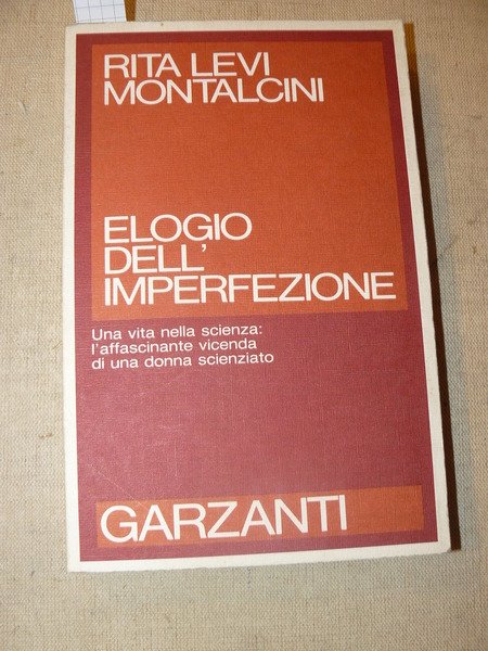 Elogio dell'imperfezione. Una vita nella scienza: l'affascinante vicenda di una …