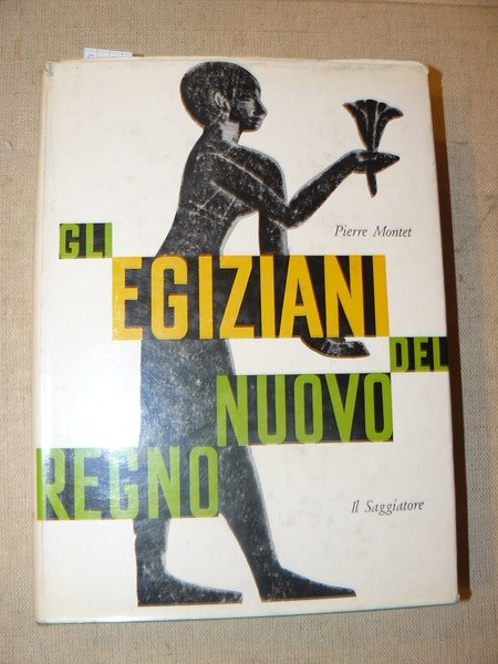 Gli Egiziani del Nuovo Regno. Traduzione di Maria Castellani d'Este. …